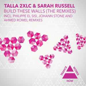 Talla 2XLC - Build These Walls (The Remixes)