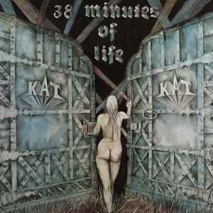 Kat (10) - 38 Minutes Of Life album cover