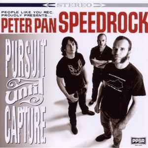 Pursuit Until Capture - Peter Pan Speedrock
