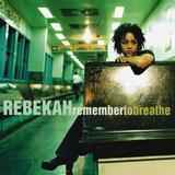 Rebekah - Remember To Breathe album cover