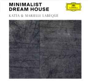 Katia Et Marielle Labèque - Minimalist Dream House album cover