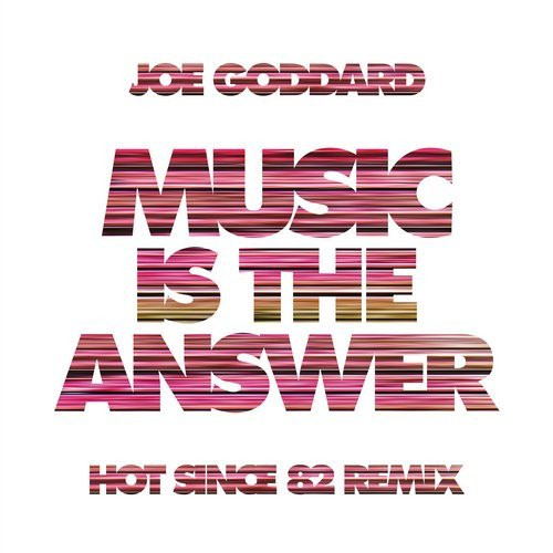ladda ner album Joe Goddard - Music Is The Answer Hot Since 82 Remix
