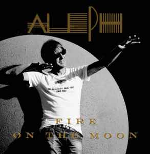Aleph – Fire On The Moon (2017, Vinyl) - Discogs