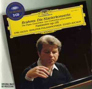 Die Klavierkonzerte / Fantasien Op. 116 - Brahms - Emil Gilels, Eugen Jochum, Berliner Philharmoniker
