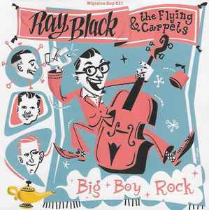 Ray Black & The Flying Carpets - Big Boy Rock