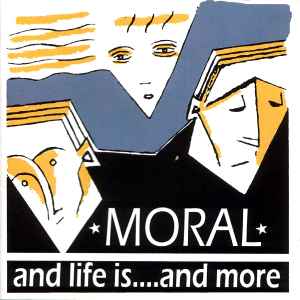 Moral - And Life Is...And More album cover