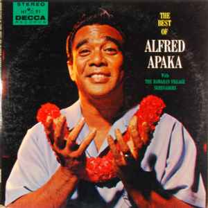 Alfred Apaka With The Hawaiian Village Serenaders The Best Of