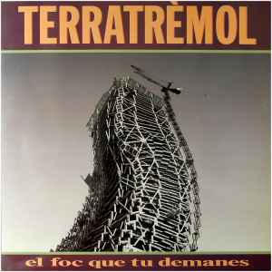 Terratrèmol - El Foc Que Tu Demanes album cover