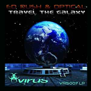 Ed Rush & Optical - Travel The Galaxy album cover