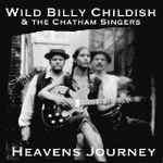 Wild Billy Childish* & The Chatham Singers - Heavens Journey