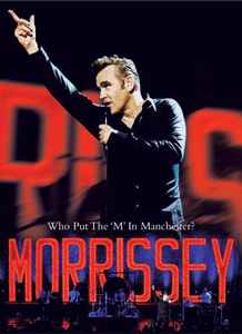 Who Put The 'M' In Manchester? - Morrissey