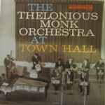 The Thelonious Monk Orchestra - At Town Hall | Releases | Discogs