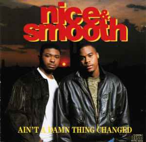Nice & Smooth - Ain't A Damn Thing Changed album cover