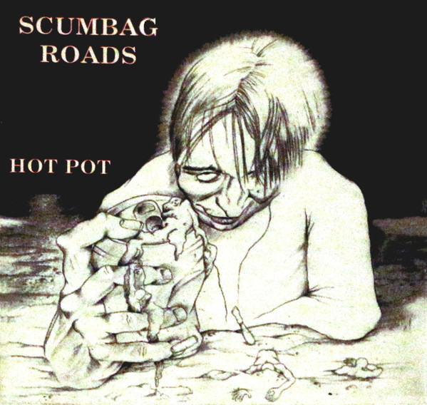 ladda ner album Scumbag Roads - Hot Pot