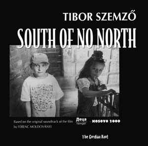 Tibor Szemző - South Of No North