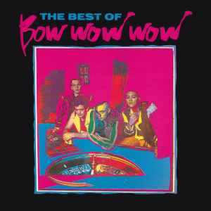 Bow Wow Wow - The Best Of album cover