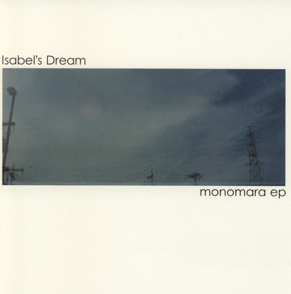 Isabel's Dream – Monomara EP (2000, CD) - Discogs