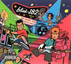 Blink-182 - The Mark, Tom And Travis Show (The Enema Strikes Back!) album cover