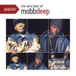 Cover of Playlist: The Very Best Of Mobb Deep, 2013, CD