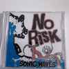 No Risk (2) - Sonic waves