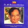 Dr. M. Balamuralikrishna* - Carnatic Classical - Vocal