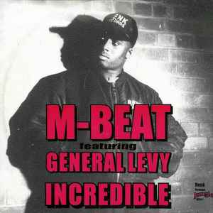 M-Beat Featuring General Levy - Incredible