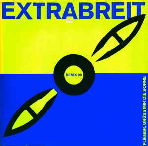 Extrabreit - Flieger, Grüss Mir Die Sonne (Remix 90) album cover