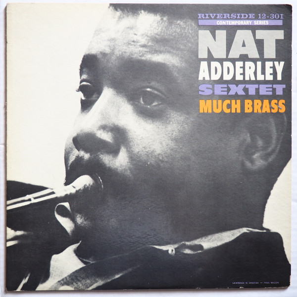 Nat Adderley Sextet – Much Brass (1959, Vinyl) - Discogs