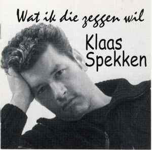 Klaas Spekken - Wat Ik Die Zeggen Wil album cover