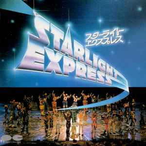 Andrew Lloyd Webber, Richard Stilgoe – Starlight Express = スター