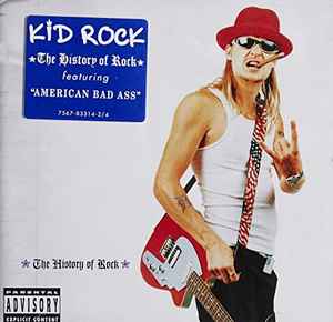 Kid Rock – The History Of Rock (CD) - Discogs