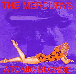 last ned album The Mercurys - Atomic Blonde