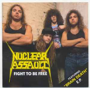 Nuclear Assault – Fight To Be Free (2016, CD) - Discogs