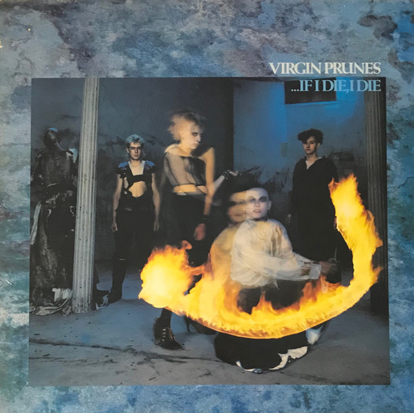 Virgin Prunes –If I Die, I Die (1982, Vinyl) - Discogs