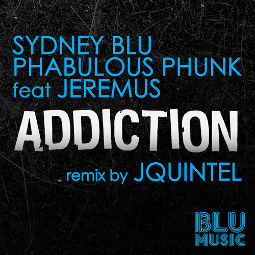 last ned album Sydney Blu, Phabulous Phunk feat Jeremus - Addiction