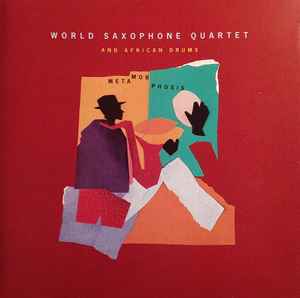 Metamorphosis - World Saxophone Quartet