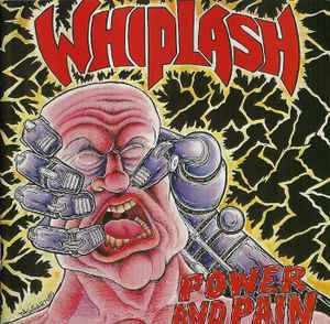 Whiplash (5) - Power And Pain + Ticket To Mayhem