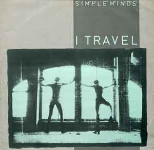 Simple Minds - I Travel