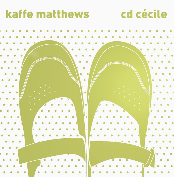 Kaffe Matthews - cd cécile | Releases | Discogs