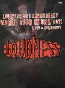 Loudness – 30th Anniversary World Tour In USA 2011 Live & Document