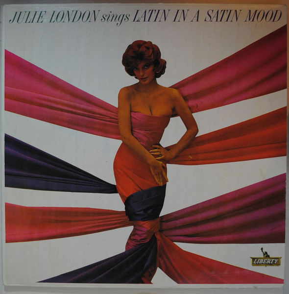Julie London - Julie London Sings Latin In A Satin Mood | Releases