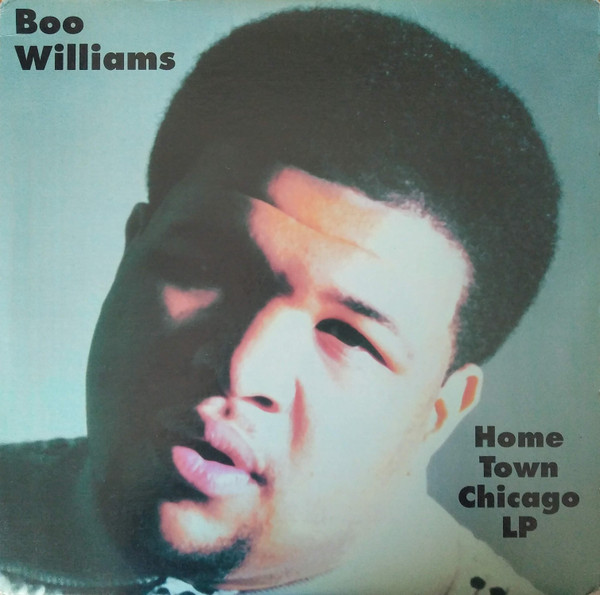 Boo Williams – Home Town Chicago LP (1996, Vinyl) - Discogs