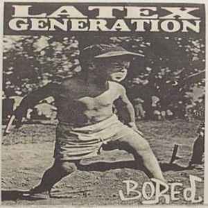 Latex Generation - Bored album cover