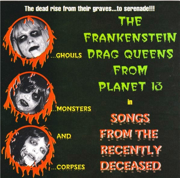 The Frankenstein Drag Queens From Planet 13 – Songs From The