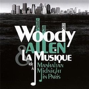 descargar álbum Woody Allen - Woody Allen La Musique De Manhattan À Midnight In Paris