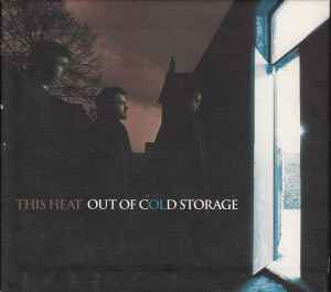 This Heat - Out Of Cold Storage album cover