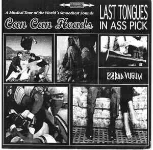 Can Can Heads - Last Tongues In Ass Pick