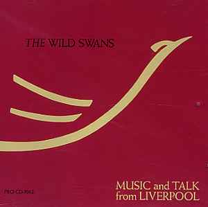 The Wild Swans - Music And Talk From Liverpool