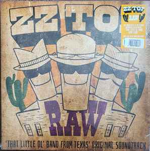 ZZ Top - Raw ('That Little Ol' Band From Texas' Original Soundtrack) album cover