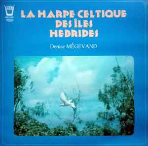Denise Mégevand - La Harpe Celtique Des Îles Hébrides album cover